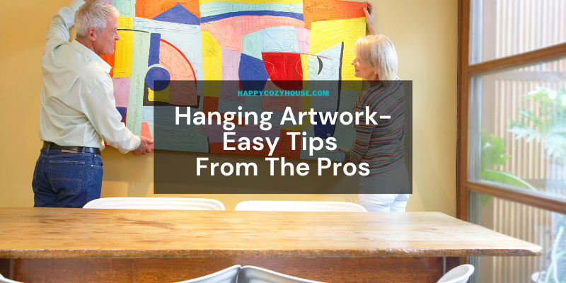 Hanging Artwork - Tips from the Pros