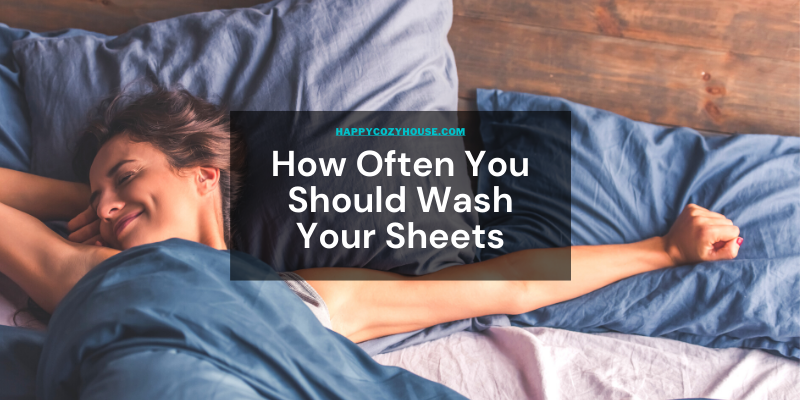 How Often You Should Wash Your Sheets