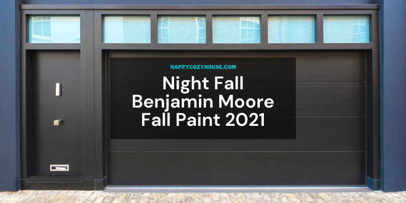 Night Fall Benjamin Moore Paint