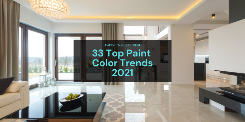 26 Top Paint Color Trends 2021