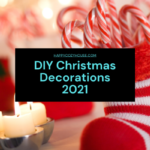 DIY Christmas Decorations 2021