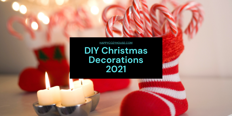 DIY Christmas Decorations 2021