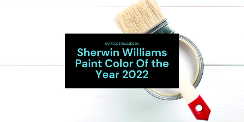 Sherwin Williams Paint Color Of the Year 2022