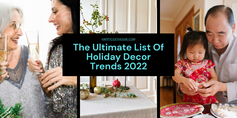 Ultimate List Holiday Decor Trends 2022