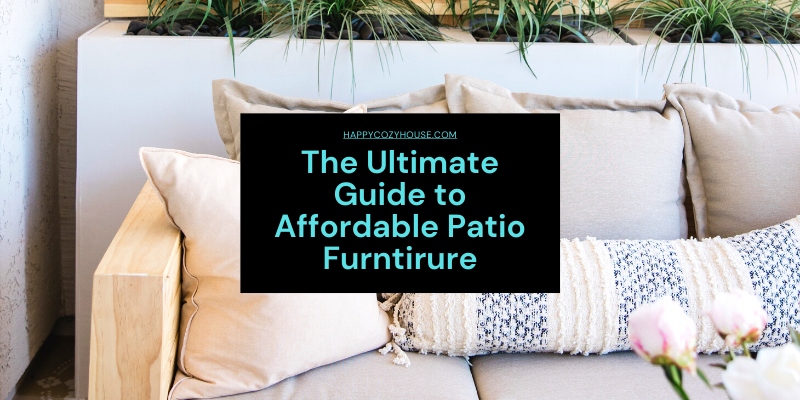 Ultimate Guide to Luxury & Affordable Patio Furniture