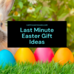 Last Minute Easter Gifts - HappyCozyHouse